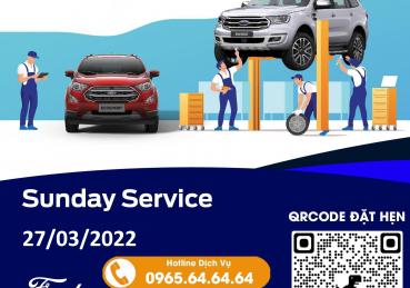 HÀ NỘI FORD MỞ CỬA DỊCH VỤ NGÀY CHỦ NHẬT 27/03/2022