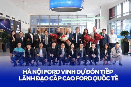 Hà Nội Ford Vinh Dự Đón Tiếp Ông Sam Wu – Lãnh Đạo Cấp Cao Ford Quốc Tế