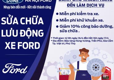  SỬA CHỮA LƯU ĐỘNG XE FORD - ĐIỂM ĐẾN TIẾP THEO - THÀNH PHỐ VIỆT TRÌ