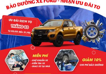 [ƯU ĐÃI DV T03] BẢO DƯỠNG XE FORD – NHẬN ƯU ĐÃI LỚN 